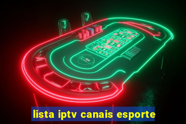 lista iptv canais esporte